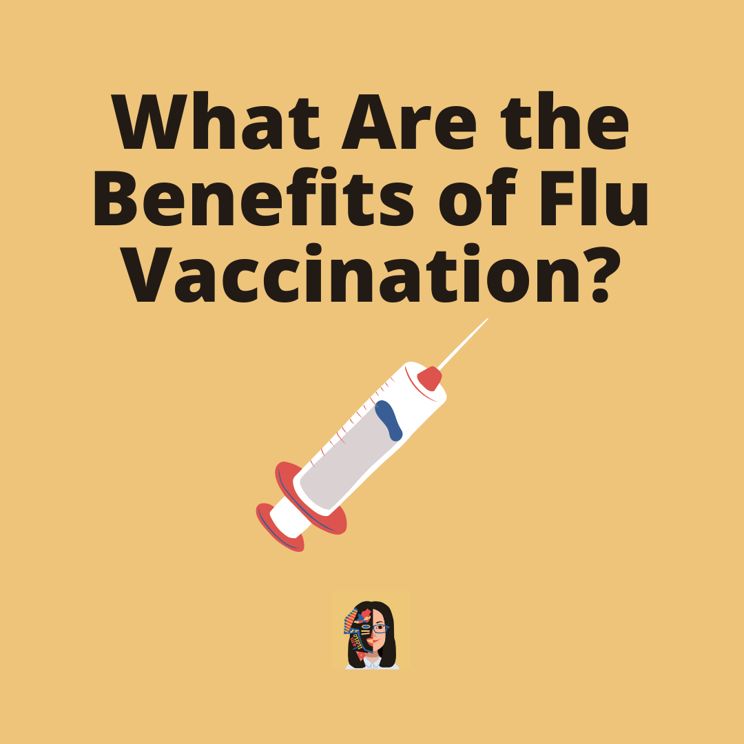 What are the benefits of flu vaccination 1