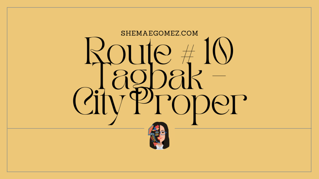 ROUTE 10 BUNTATALA / TAGBAK TERMINAL TO CITY PROPER LOOP