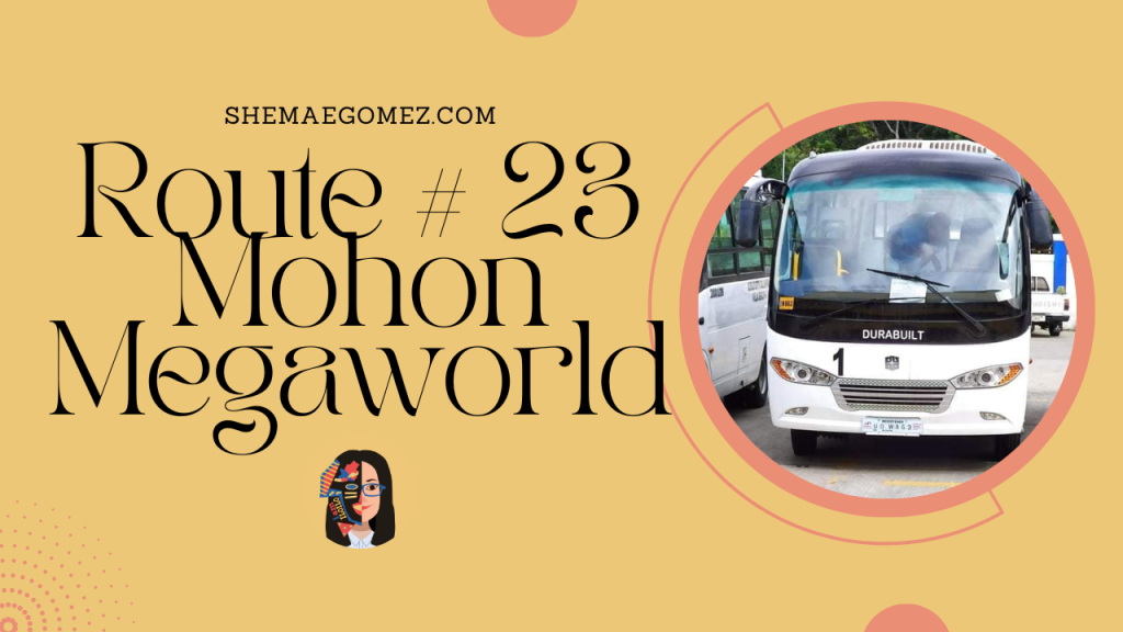 Route # 23 Mohon Megaworld