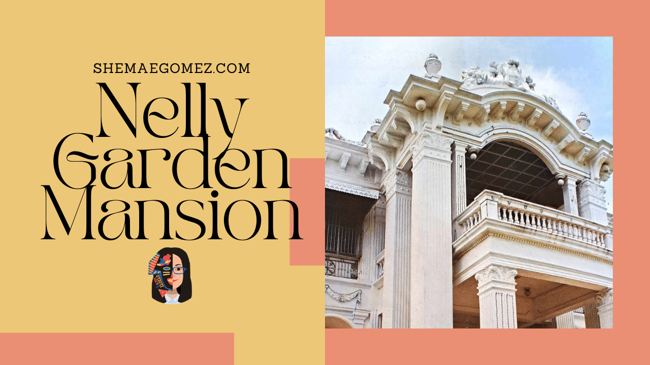 Iloilo City Cultural Heritage: Nelly Garden Mansion