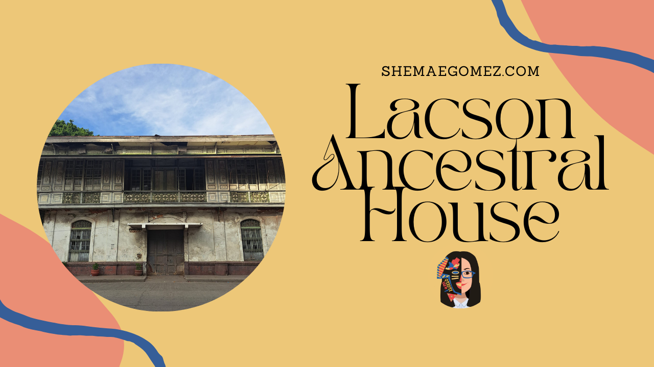 Lacson Ancestral House [Iloilo City Cultural Heritage]