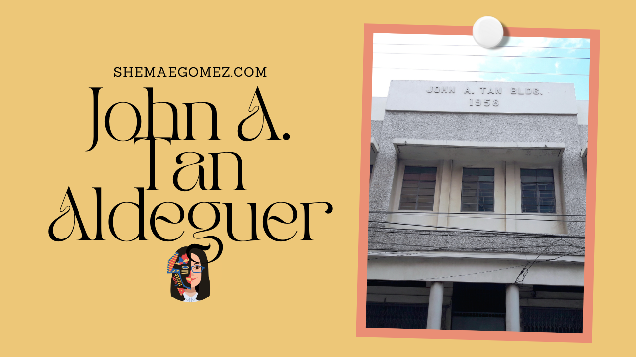Iloilo City Cultural Heritage: John A. Tan Building 01 – Aldeguer