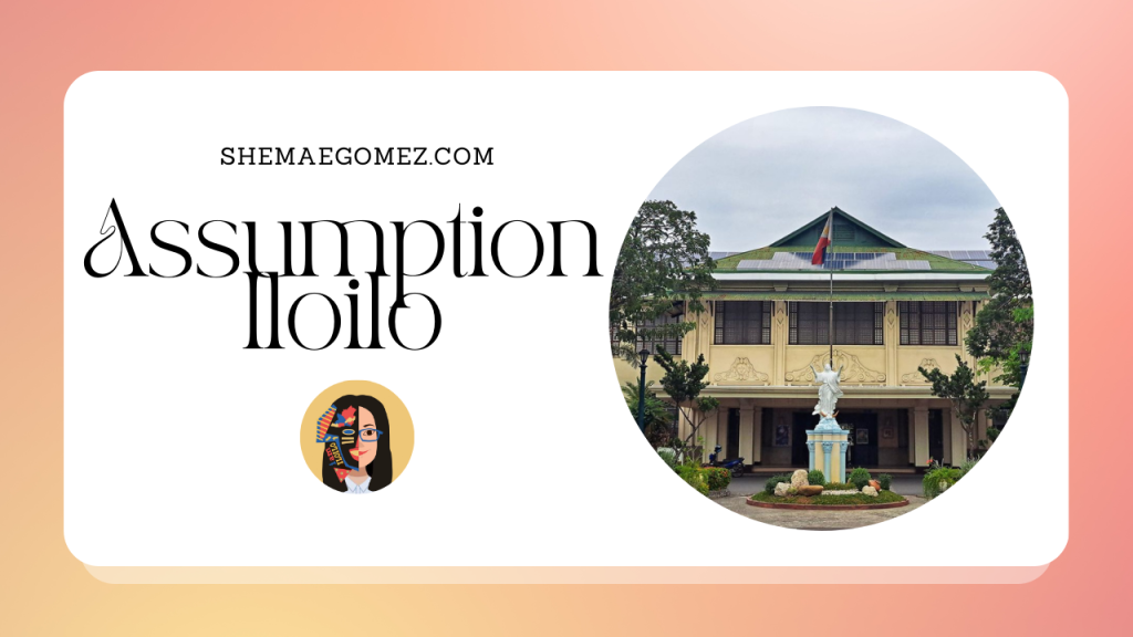 Iloilo City Cultural Heritage: Assumption (Site) Assumption Iloilo Main Building
