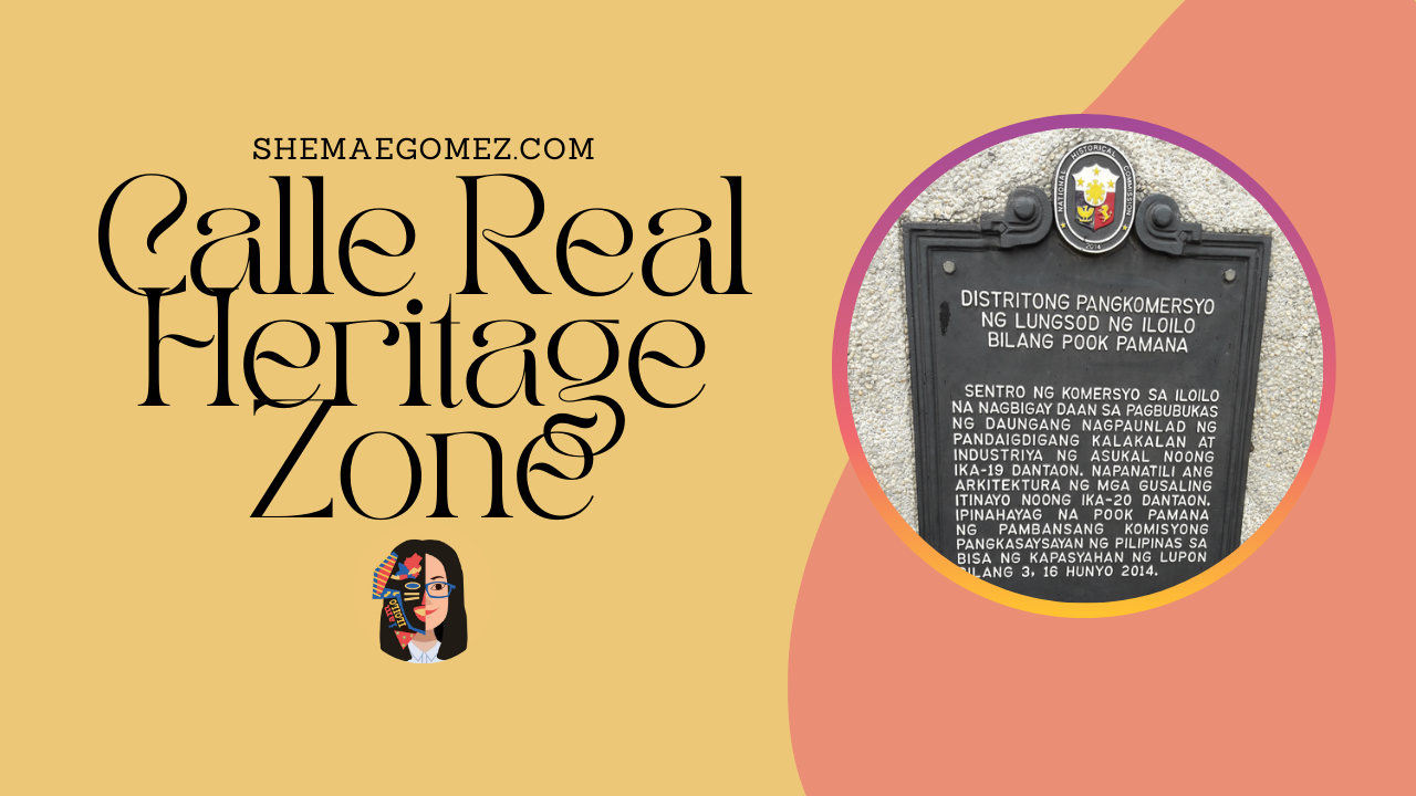 Calle Real Heritage Zone [Iloilo City Cultural Heritage]