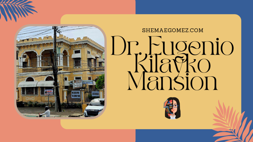 Dr. Eugenio Kilayko Mansion: Now Casa Maruja [Iloilo City Cultural Heritage]
