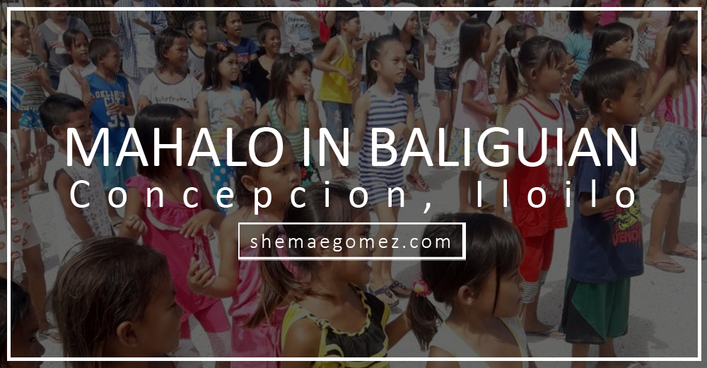 Mahalo in Baliguian – A Weekend of Mission and Passion Part I