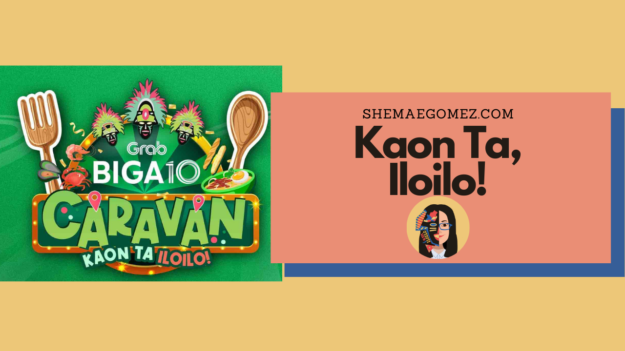 Kaon Ta, Iloilo! Grabfood Celebrates the Best Dishes of Iloilo with the Grab Caravan BIGA10 Festival