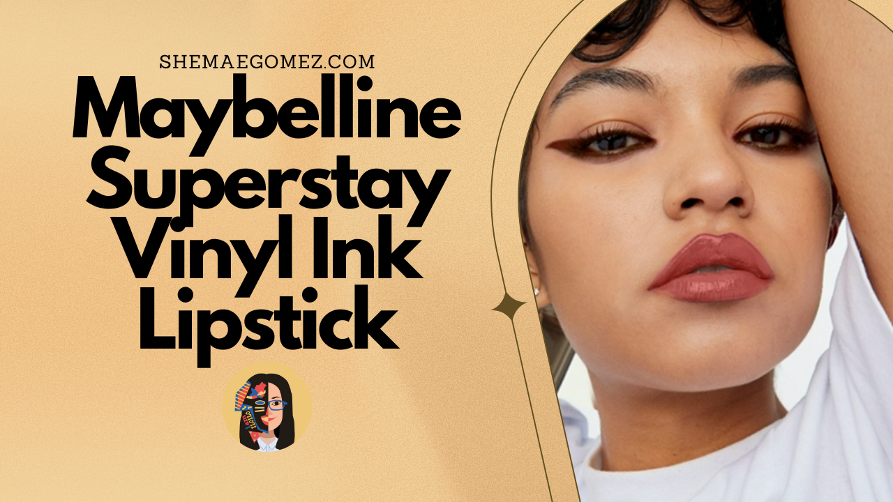 Personal Review: Maybelline Superstay Vinyl Ink Lipstick
