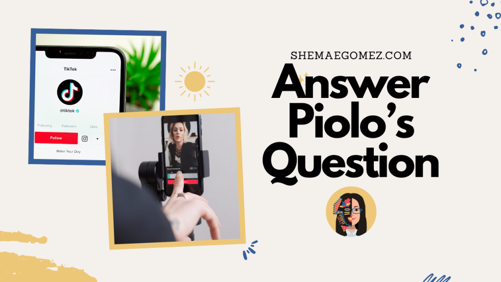 Answer Piolo’s Question