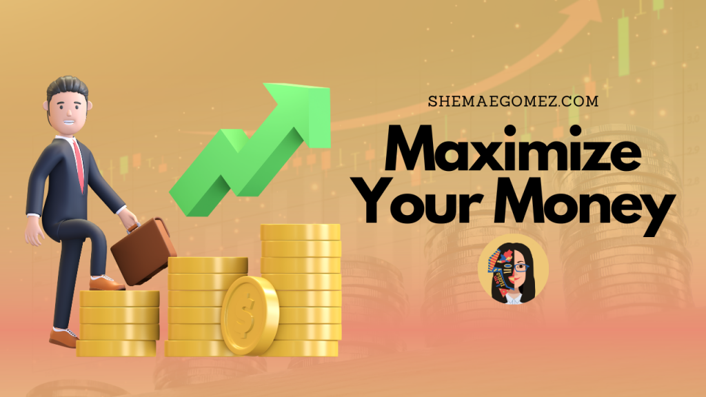 Maximize the Value of Your Money