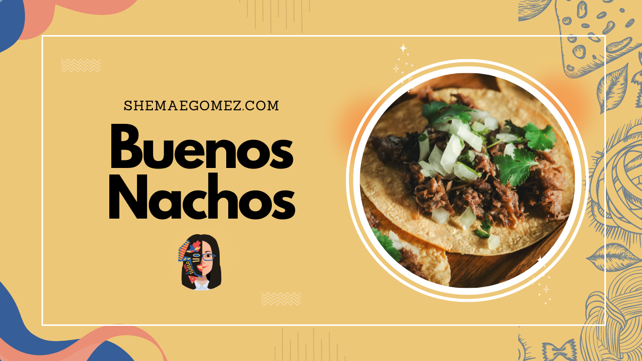 Buenos Nachos: You’ve Been Hit with an Insatiable Craving