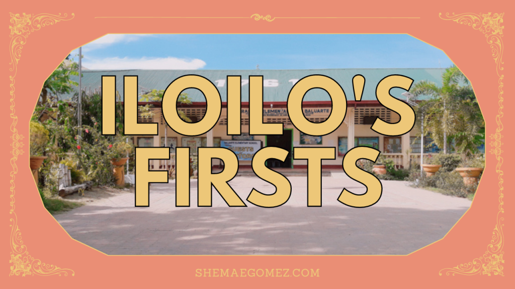 iloilo's firsts
