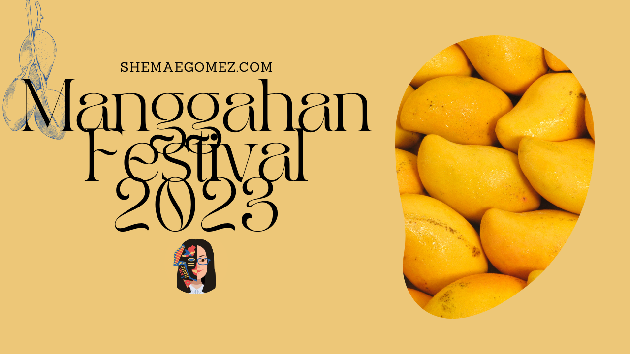 Manggahan Festival 2023: Mangoes and More
