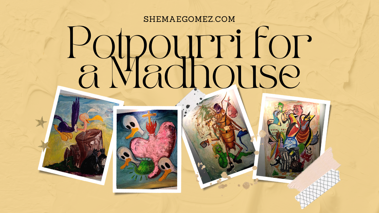Potpourri for a Madhouse