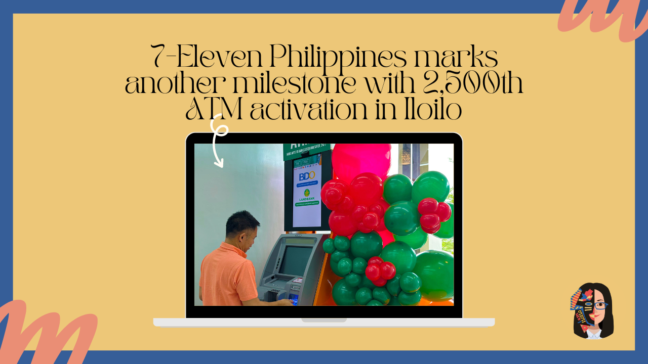 7-Eleven Philippines marks another milestone with 2,500th ATM activation in Iloilo