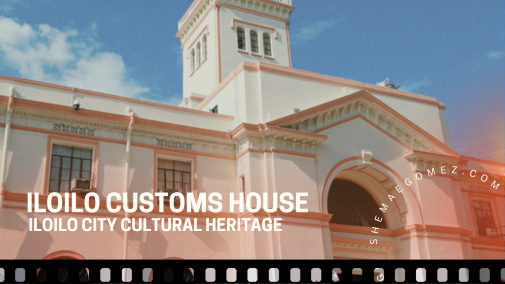 Iloilo City Cultural Heritage: Iloilo Customs House