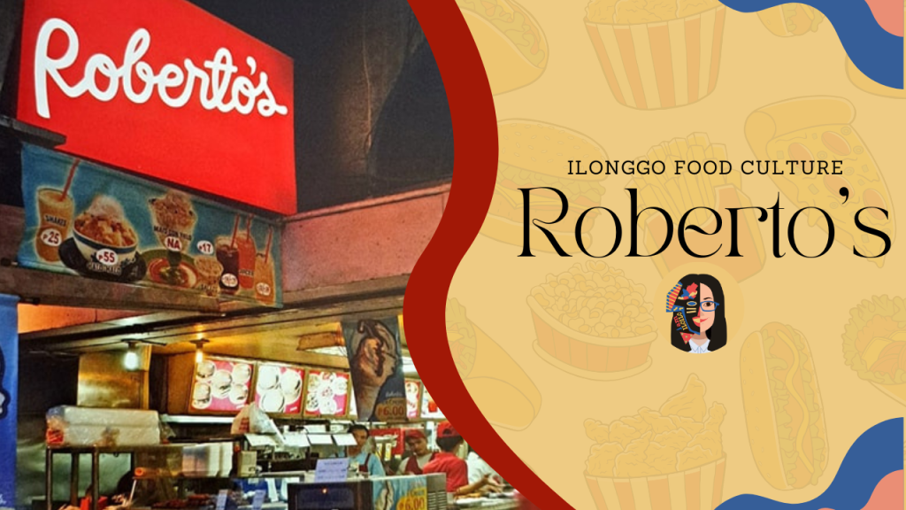 Ilonggo Food Culture: Roberto’s