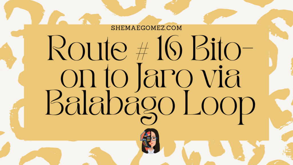 ROUTE 16 BITO-ON TO JARO VIA BALABAGO LOOP