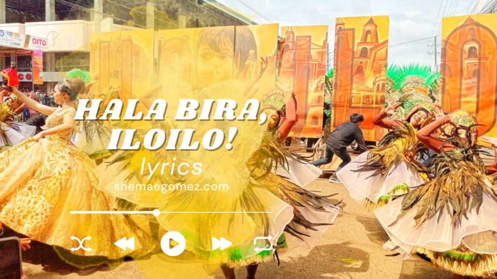 Lyrics: Hala Bira, Iloilo! (Dinagyang Theme Song by Dante Beriong)