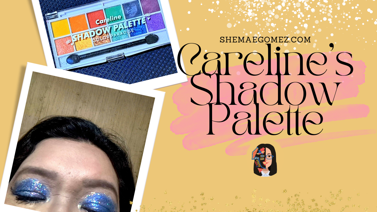My Personal Review on Careline’s Shadow Palette (Color Paradise)