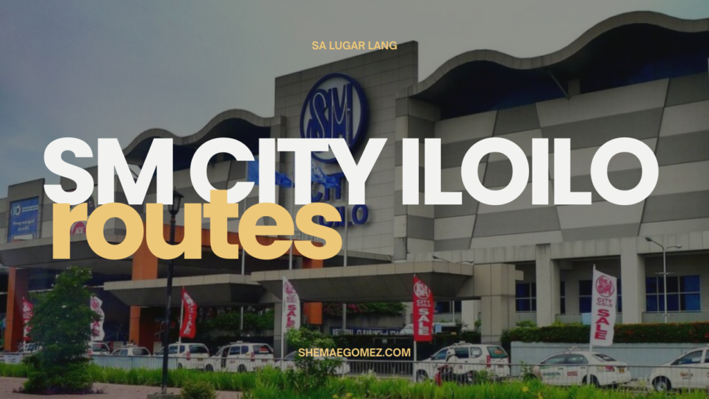 How to Go to SM City Iloilo?