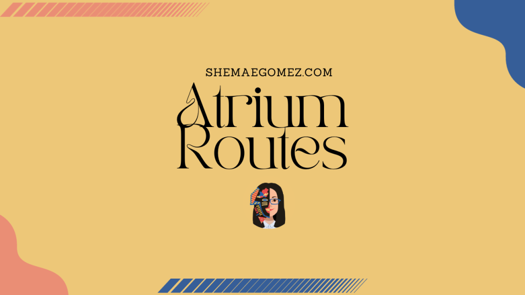 Atrium Routes