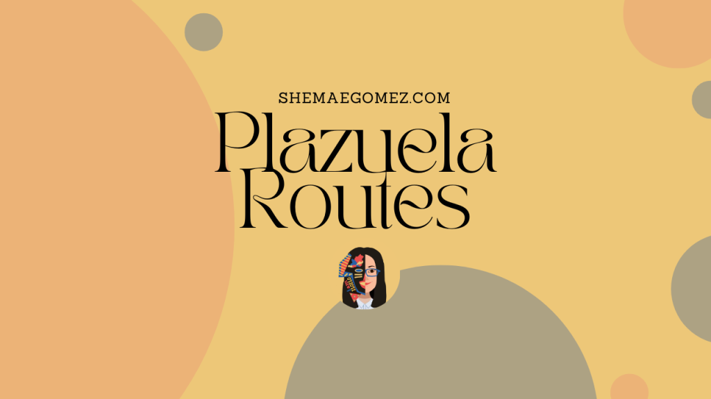 Plazuela Routes