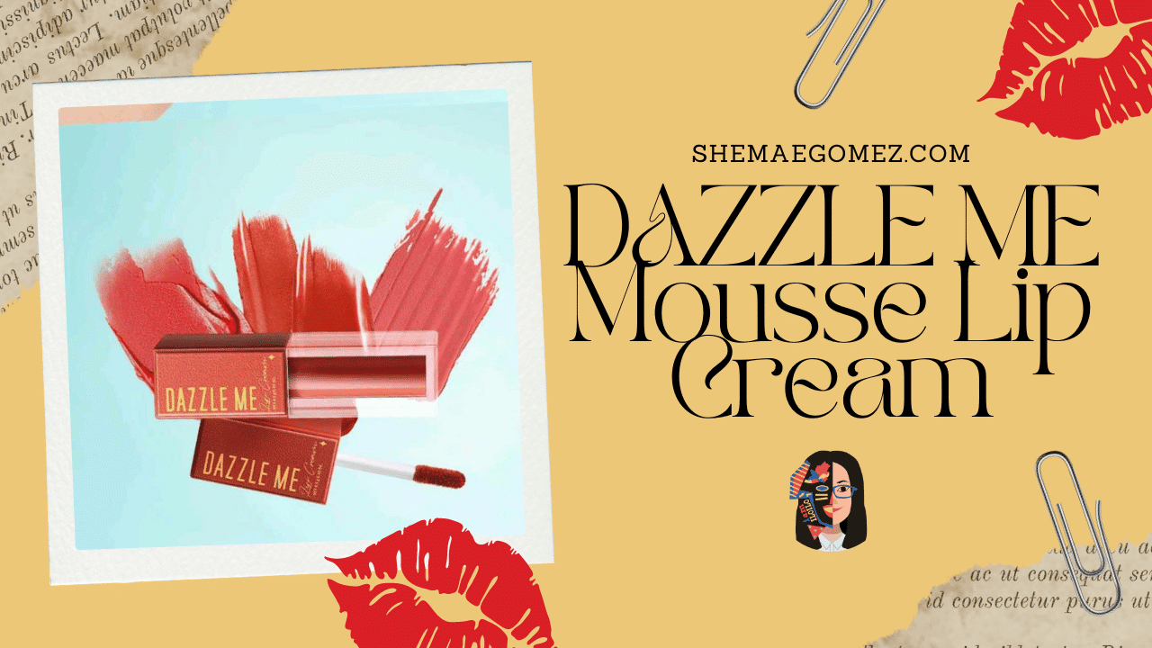 My Personal Review on DAZZLE ME Mousse Lip Cream