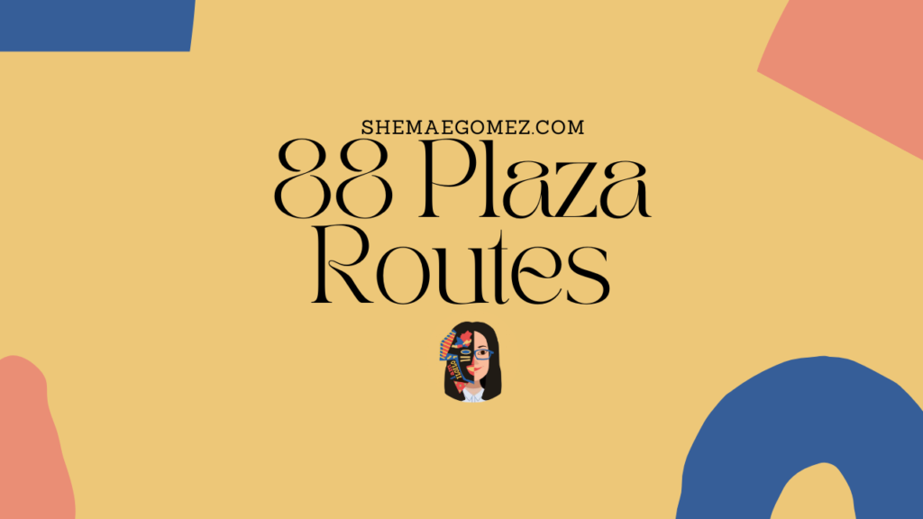 88 Plaza Routes