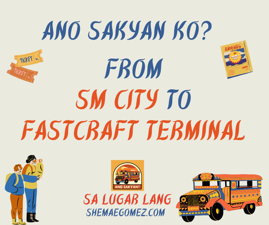 Ano Sakyan from SM City to Fastcraft Terminal