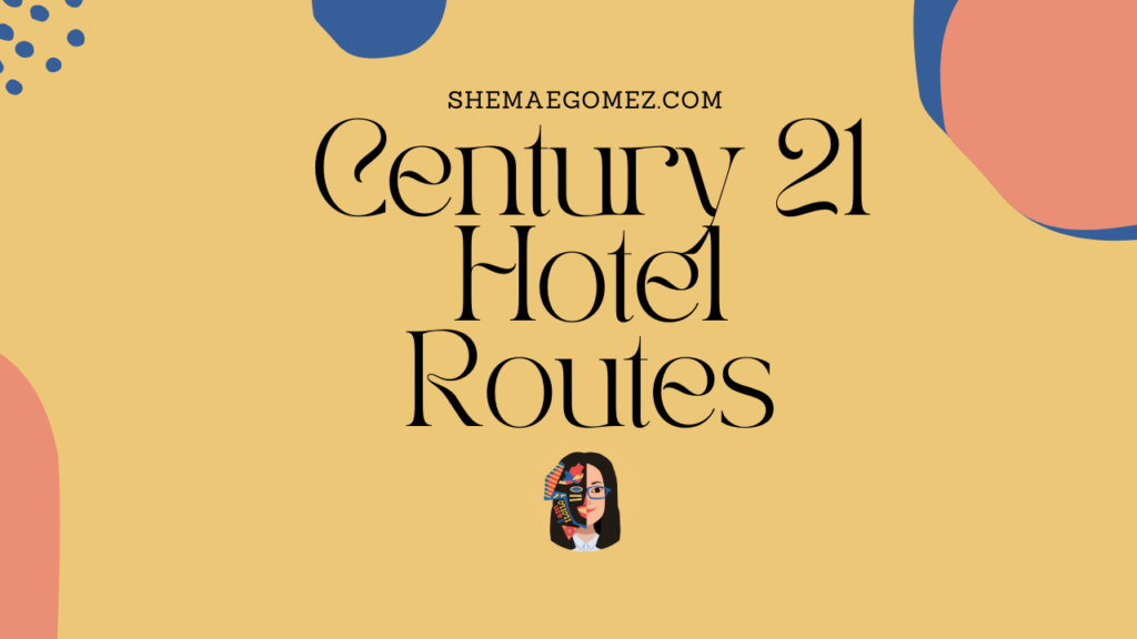 Century 21 Hotel Routes