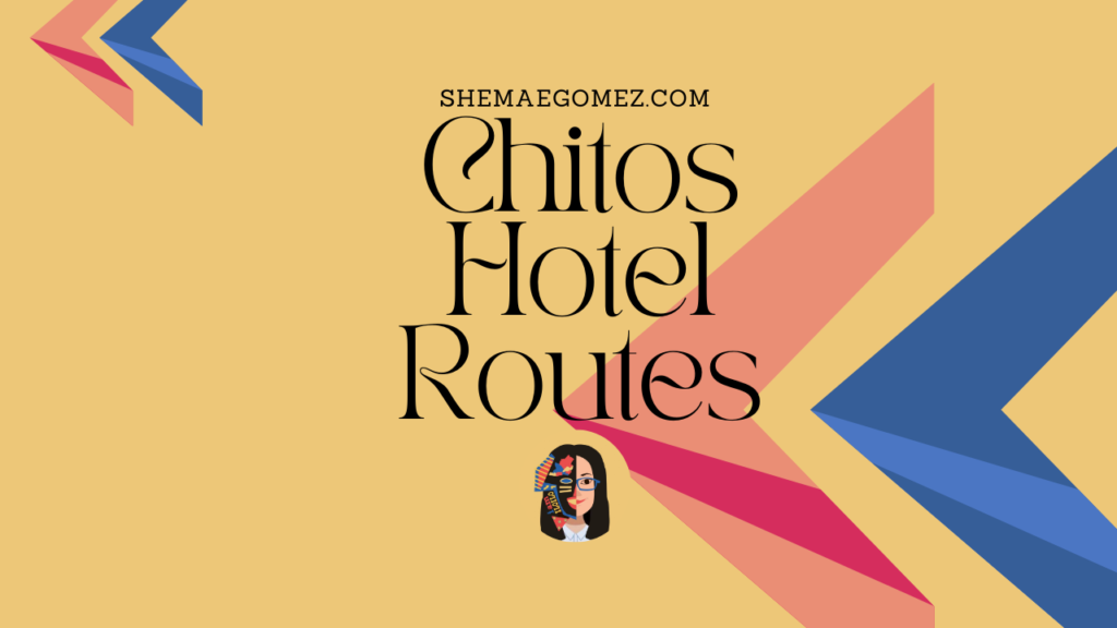 Chitos Hotel Routes