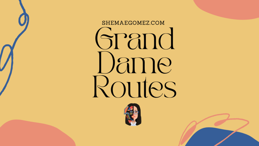 Grand Dame Routes