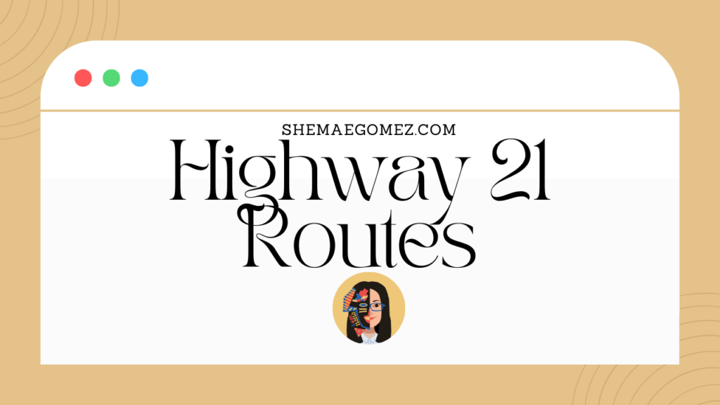 Highway 21 Routes