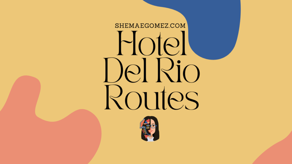 Hotel Del Rio Routes