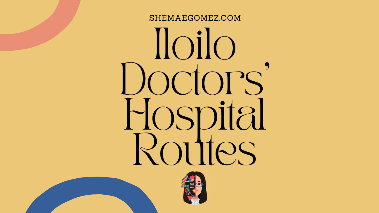 How To Go To Iloilo Doctors' Hospital? - Iloilo Blogger She Mae