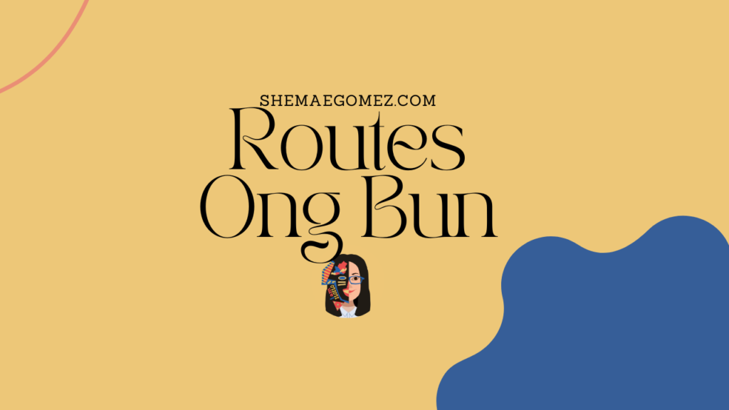 Ong Bun Routes