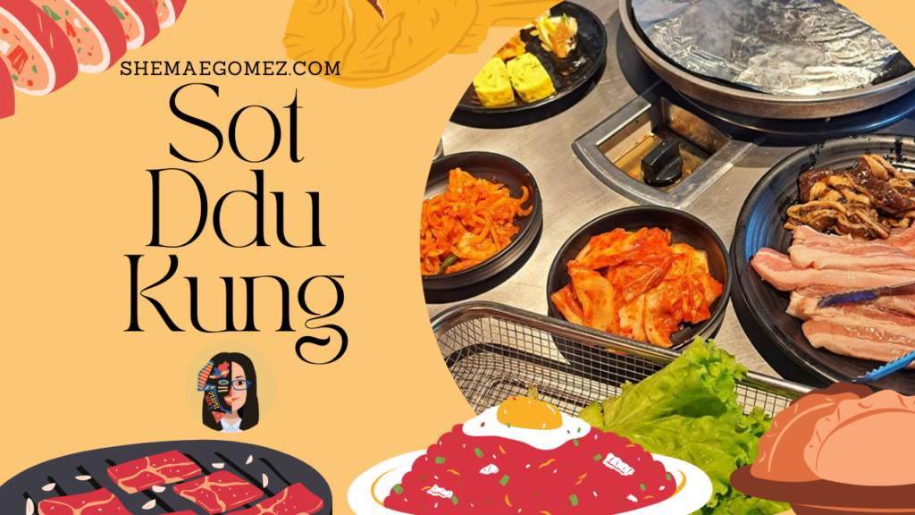 Sot Ddu Kung: A Korean Food Adventure Awaits