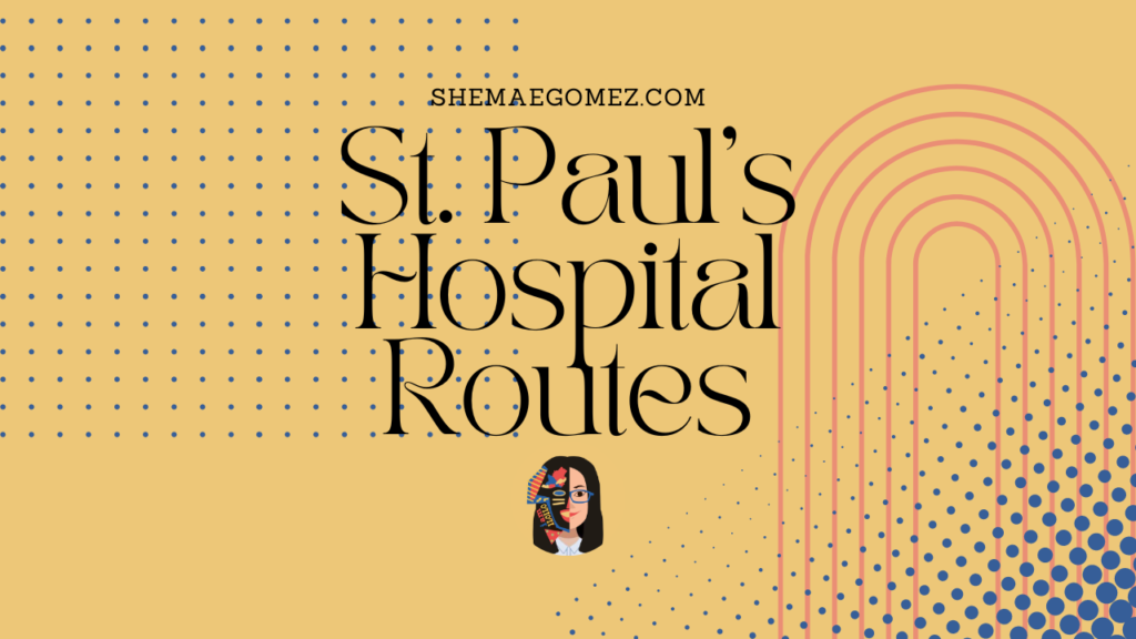 St. Paul's Hospital Routes