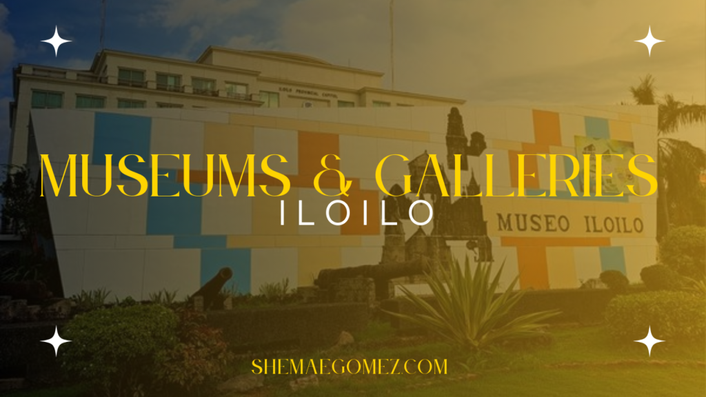 Art Galleries and Museums in Iloilo City