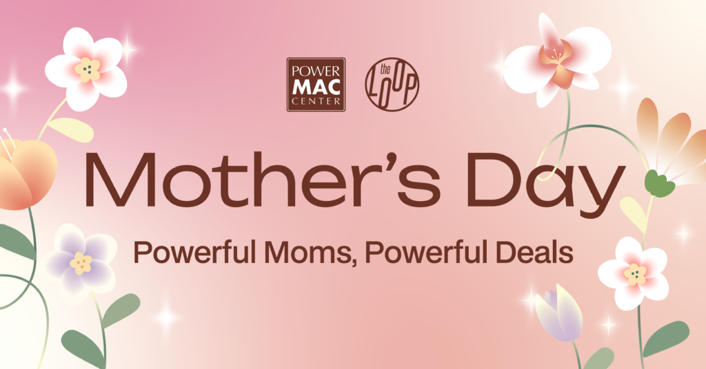‘Powerful Moms, Powerful Deals’: Power Mac Center celebrates Mother’s Day with exclusive offers