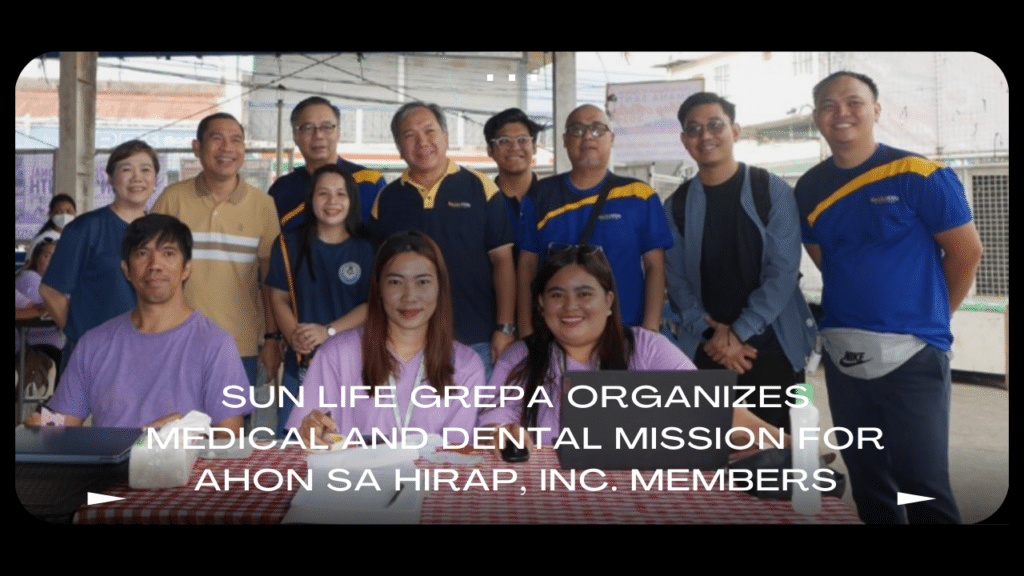 Sun Life Grepa Organizes Medical and Dental Mission for Ahon Sa Hirap, Inc. Members
