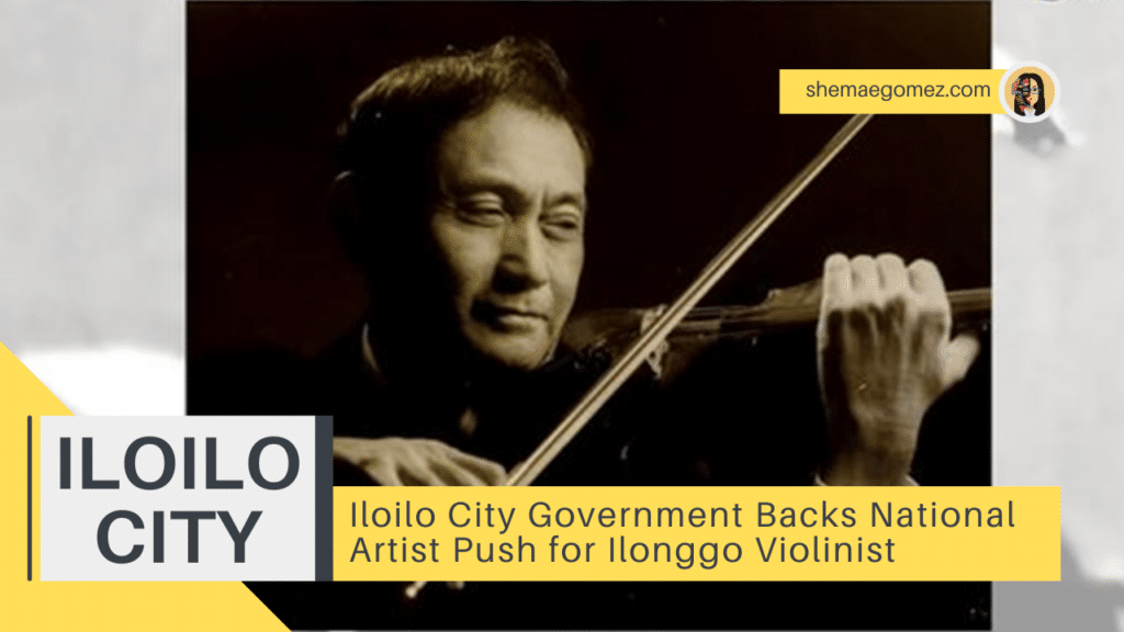Iloilo City Government Backs National Artist Push for Ilonggo Violinist