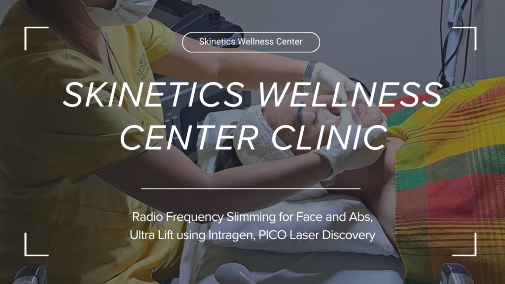 Skinetics Wellness Center Clinic: Results You’ll Love