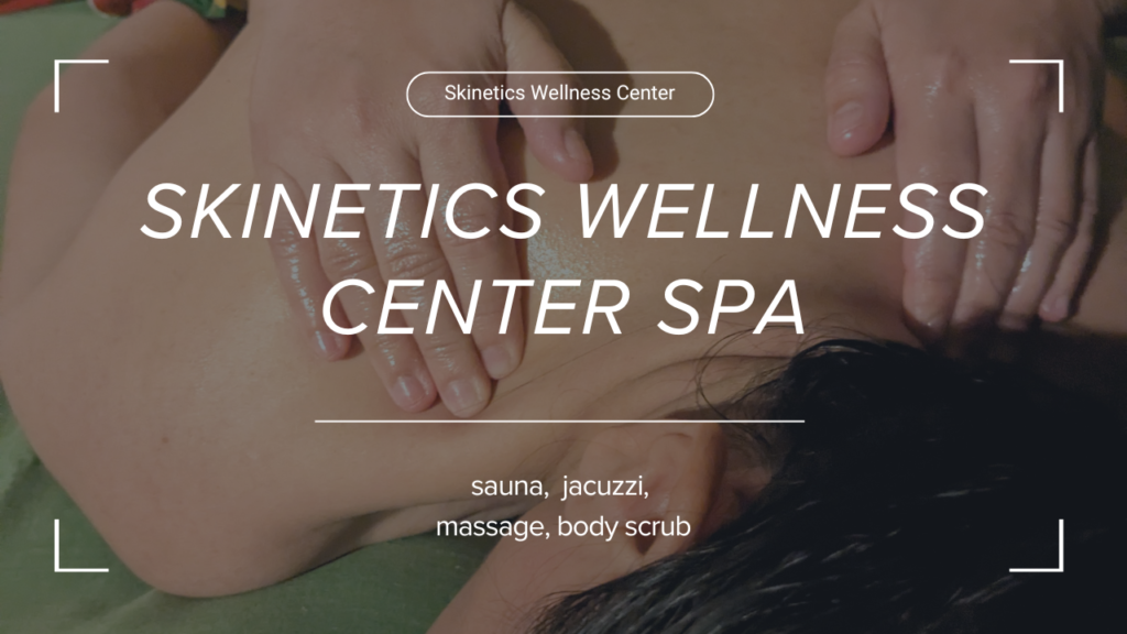 Skinetics Wellness Center Spa: Unwind and Recharge