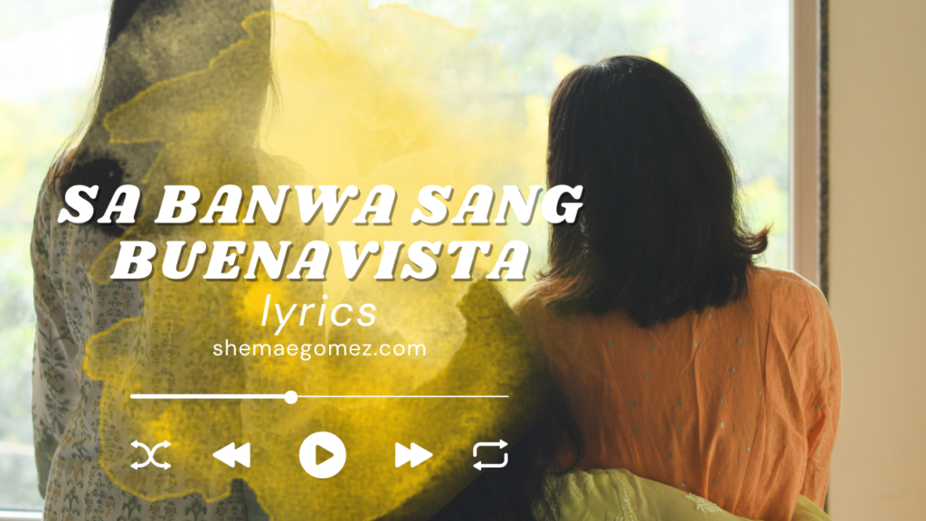 Sa Banwa Sang Buenavista: Pre-Feminist Movement Folk Song [LYRICS]