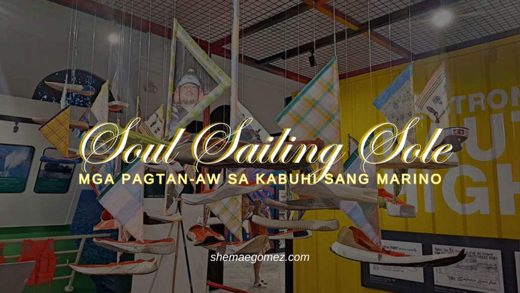 Soul Sailing Sole: Mga Pagtan-aw sa Kabuhi sang Marino