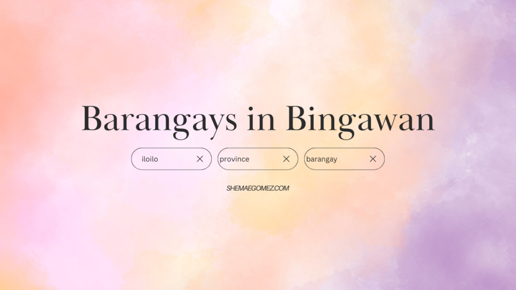 List of Barangays in Bingawan