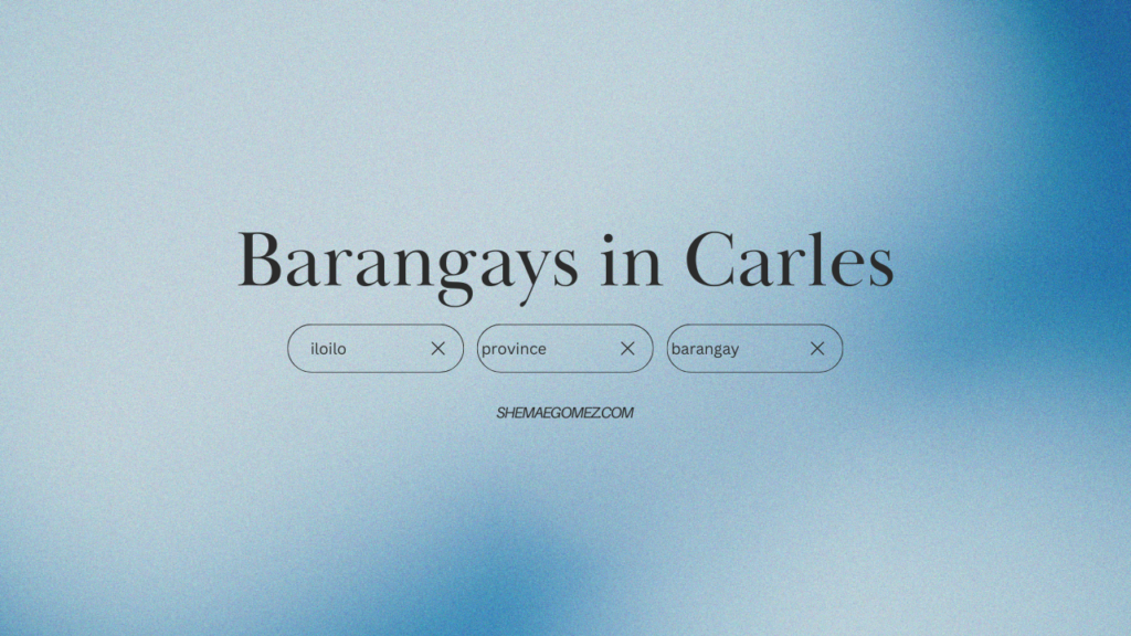 List of Barangays in Carles