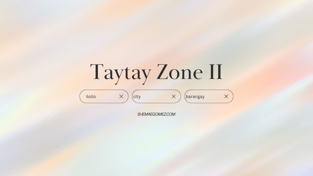 Taytay Zone II